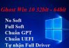 Tải Ghost Win 10 32bit – 64bit nhẹ, đa cấu hình link Google Drive