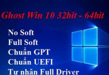 Tải Ghost Win 10 32bit – 64bit nhẹ, đa cấu hình link Google Drive