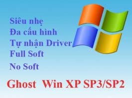 Ghost Win XP SP3 – Siêu Nhẹ, Đa Cấu Hình, Tự Nhận Driver ghost win xp 32bit, 64 bit
