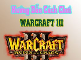 Hướng Dẫn Cách Chơi Game Warcraft III Cơ Bản hướng dẫn chơi game warcraft 3 offline