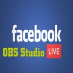 cách phát live stream lên trên facebook bằng obs studio