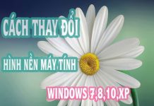 Cách Đổi Hình Nền Máy Tính PC, Laptop Trên Win 7,8,10,XP thay đổi hình nền máy tính đơn giản