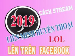 Hướng Dẫn Cách Phát LiveStream LOL – LMHT Lên Facebook