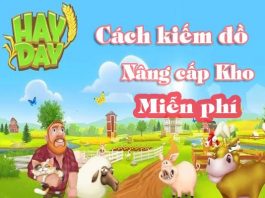 6+ Cách kiếm đồ nâng cấp kho nhanh – hiệu quả miễn phí kiếm đồ nâng cấp kho nhanh trong game hay day