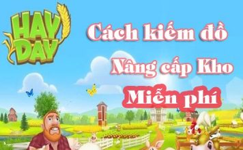 6+ Cách kiếm đồ nâng cấp kho nhanh – hiệu quả miễn phí kiếm đồ nâng cấp kho nhanh trong game hay day