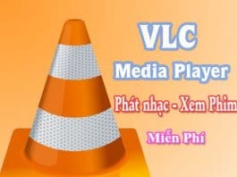 VLC Media Player – Phần Mềm Xem Phim, Nghe Nhạc Miễn Phí