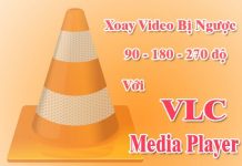 Xoay Video Bị Ngược 90,180,270 Độ Bằng VLC Media Player