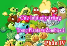 Danh Sách Cây Trồng Trong Plants vs. Zombies 2 Phần IV danh sách cây trong game plants vs zombies 2 phần 4