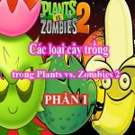 danh sách cây trồng trong plants vs zombies 2