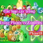 danh sách cây trong plants vs zombies 2 phần 2