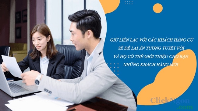 cơ hội có nhiều khách hàng nhờ giữ liên lạc với khách hàng cũ