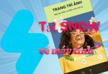 Cách tải SNOW cho máy tính – Hướng dẫn cài đặt, sử dụng tải snow về máy tính