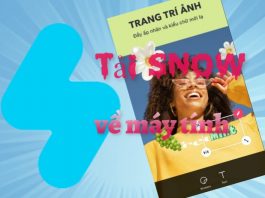 Cách tải SNOW cho máy tính – Hướng dẫn cài đặt, sử dụng tải snow về máy tính