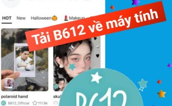 Cách tải B612 miễn phí về máy tính, cách cài đặt – sử dụng