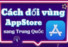 Hướng dẫn Cách đổi vùng AppStore sang Trung Quốc 2024 cách đổi vùng appstore sang trung quốc