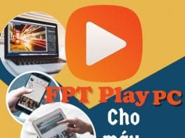Cách tải FPT Play cho máy tính Win 7,8,10 miễn phí Tải FPT Play cho máy tính