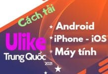 Cách tải Ulike Trung Quốc cho iPhone, iOS, Android, PC ulike trung quốc