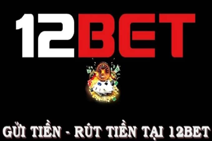 Review nhà cái 12BET 2